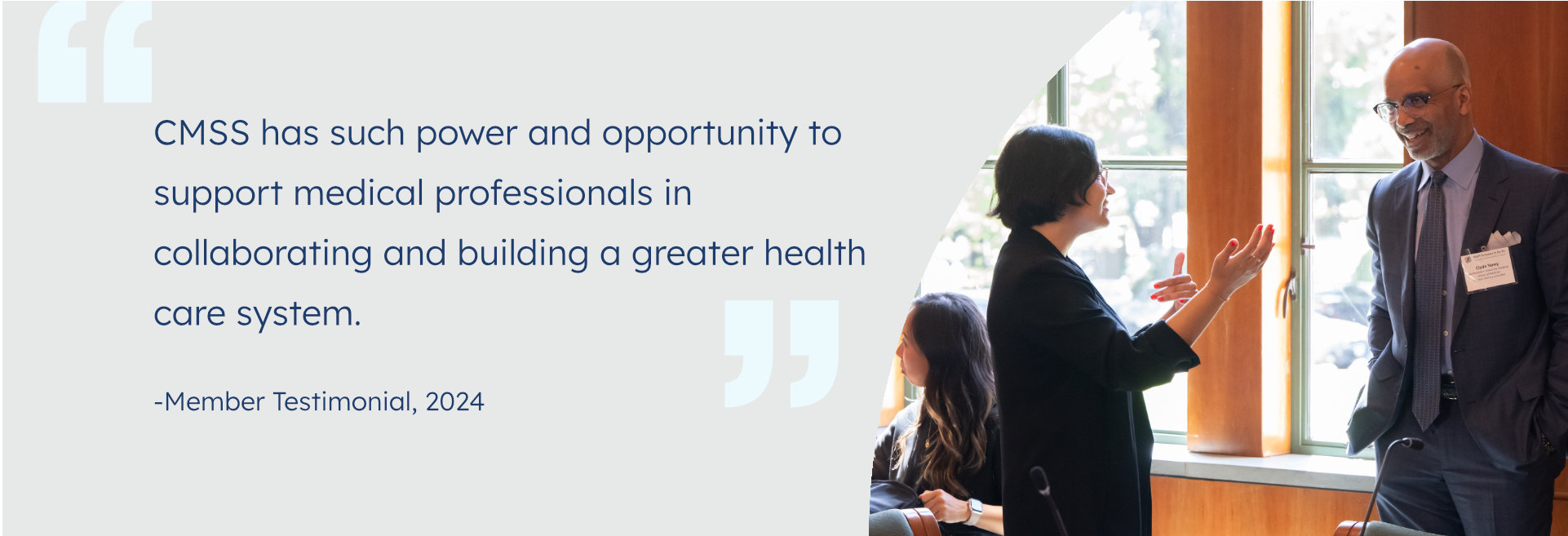 CMSS has such power and opportunity to support medical professionals in collaborating and building a greater health care system.